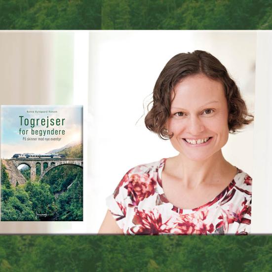 Portræt af Nanna Hyldgaard (foto: Jesper Voldgaard) og forsiden af bogen "Togrejser for begyndere"